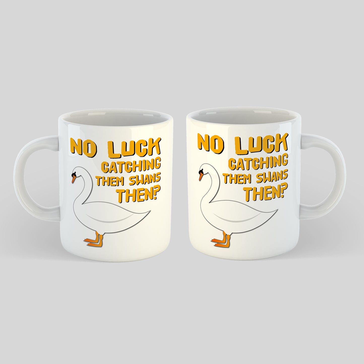 Hot Fuzz mug - no luck catching them swans then?