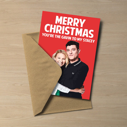 Gavin & Stacey Christmas Card - You're the Gavin to My Stacey 5x7 Card