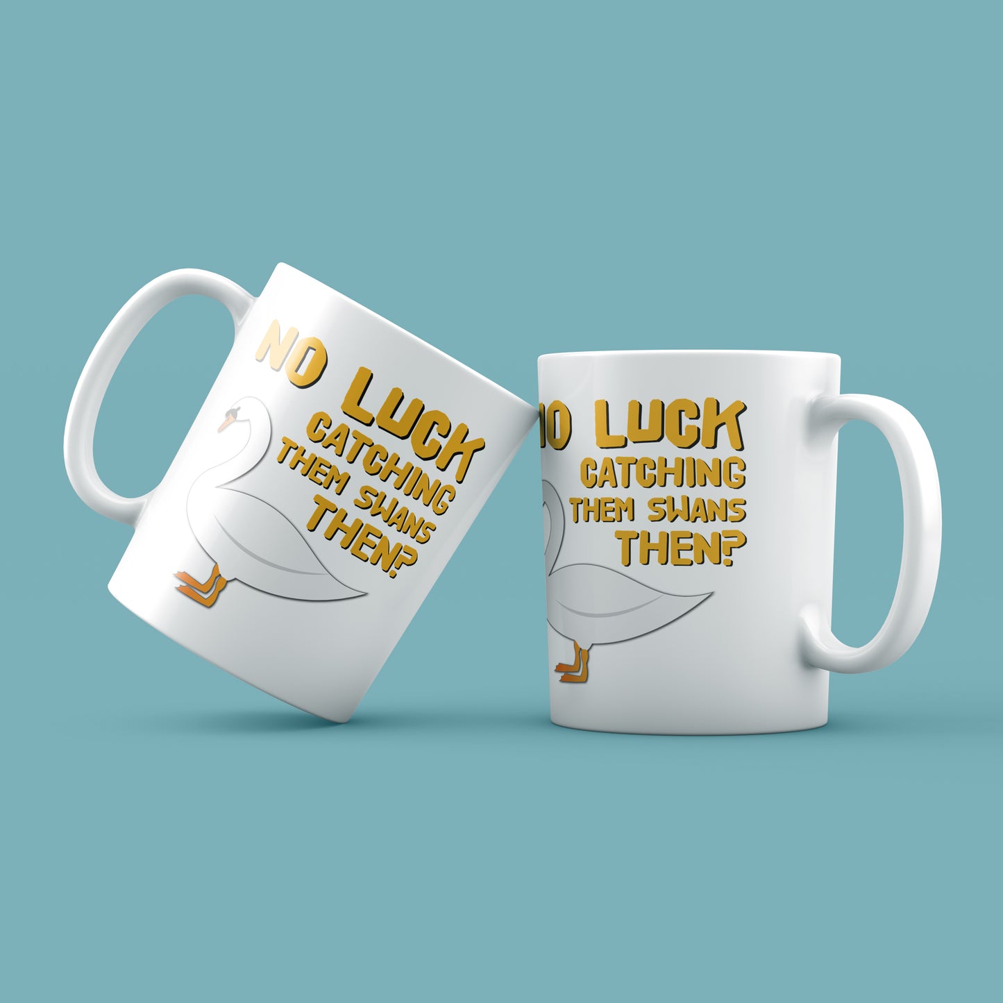 Hot Fuzz mug - no luck catching them swans then?