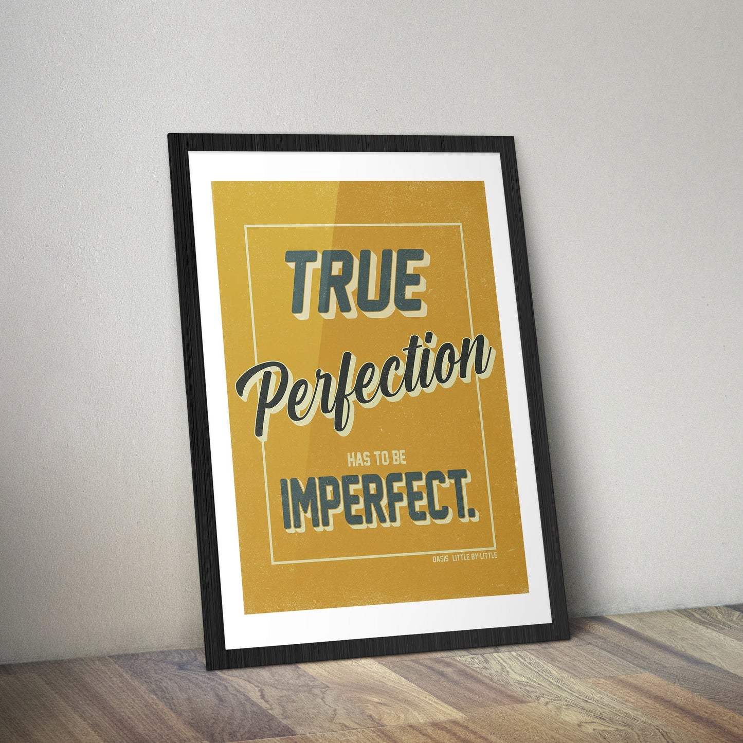 Oasis - Little by Little | True Perfection has to be Imperfect