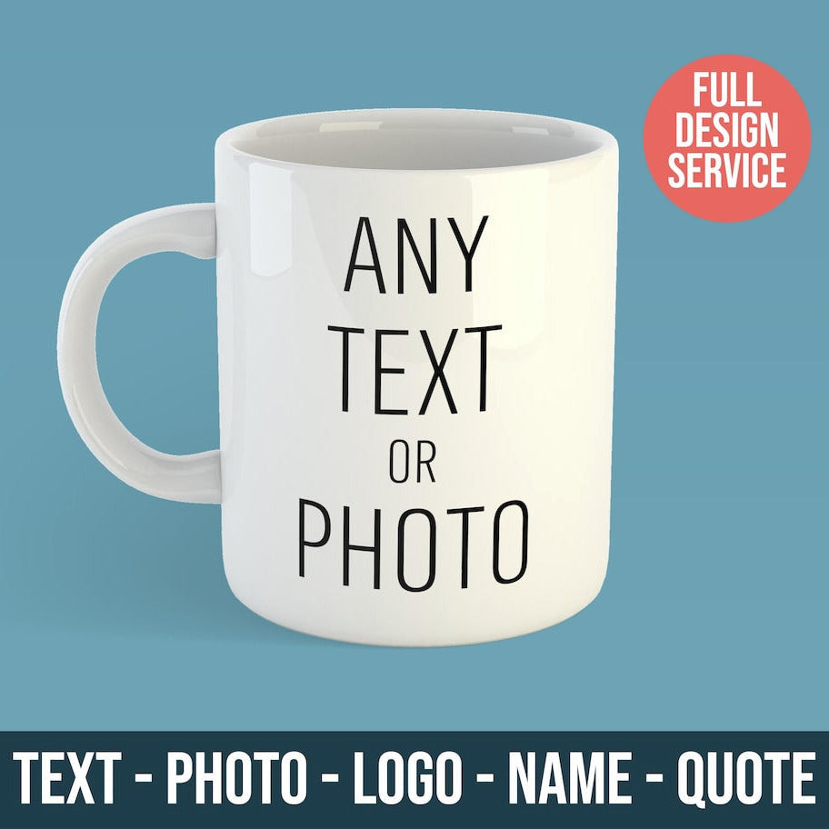 Create Your Own Mug - Any Logo, Text / Image