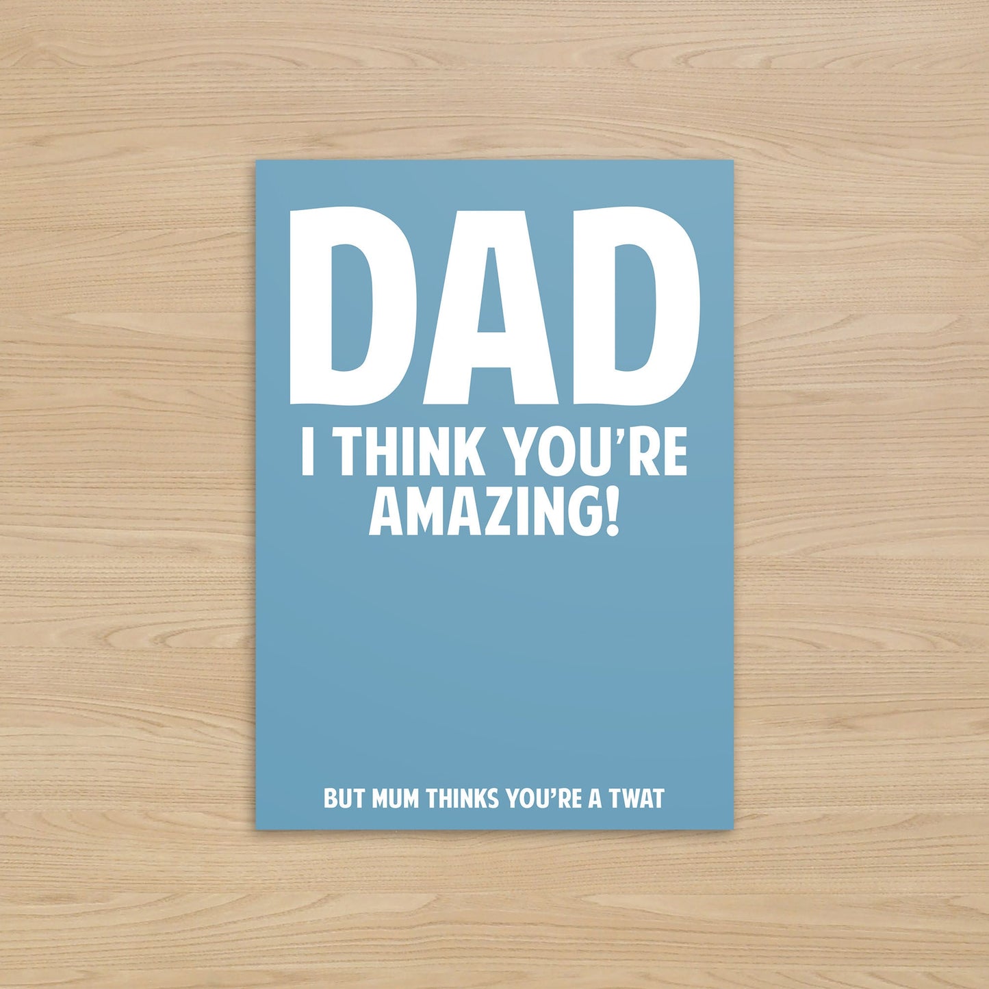 Birthday Card for DAD | Mum Thinks You're a Tw*T