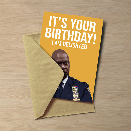 Captain Holt Birthday Card | I Am Delighted