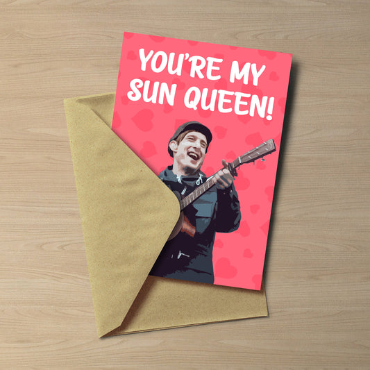 Gerry Cinnamon Card | You're my sun queen