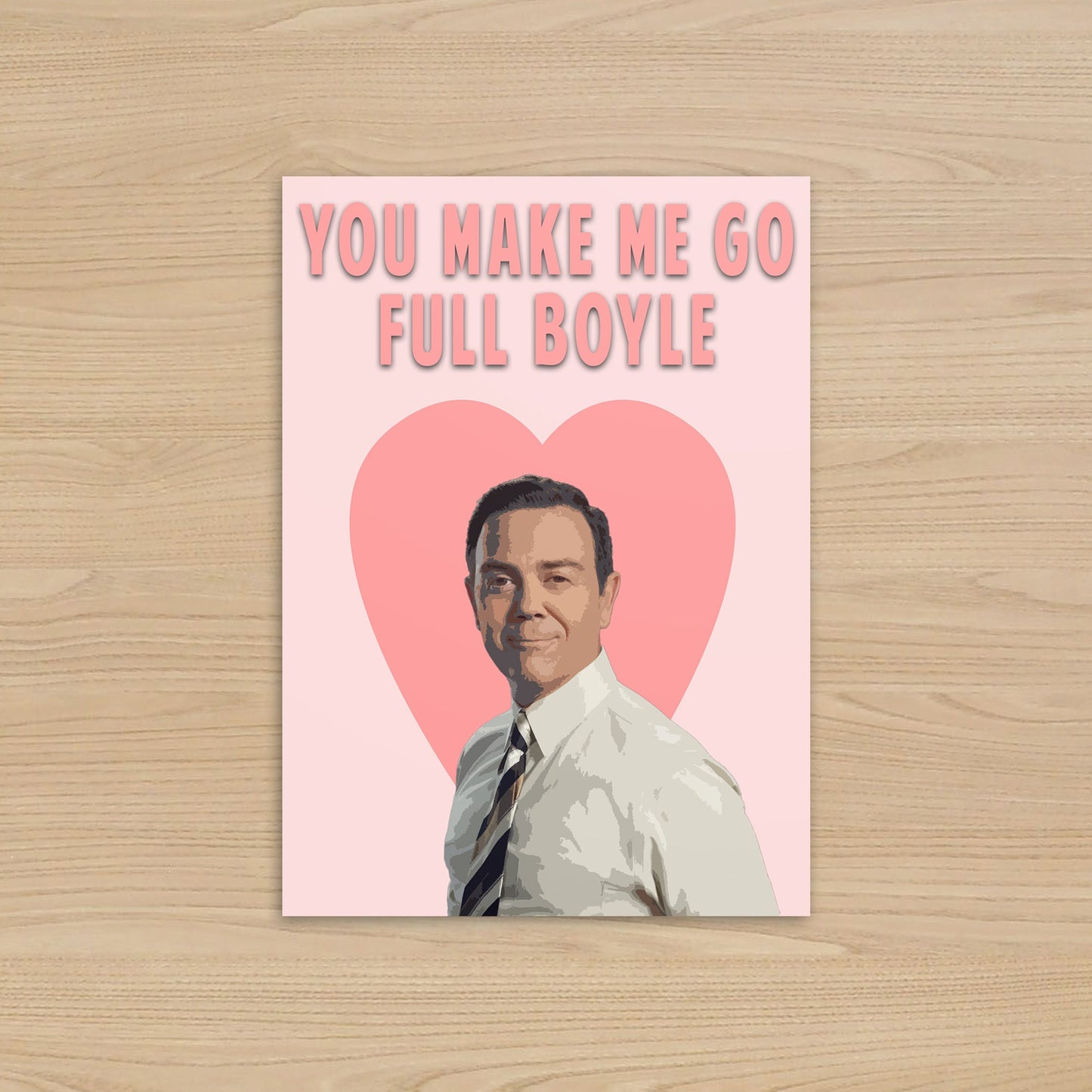 Charles Boyle Love Heart Card | You Make me go full Boyle