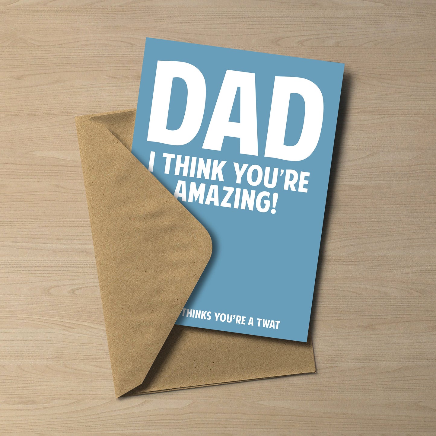 Birthday Card for DAD | Mum Thinks You're a Tw*T