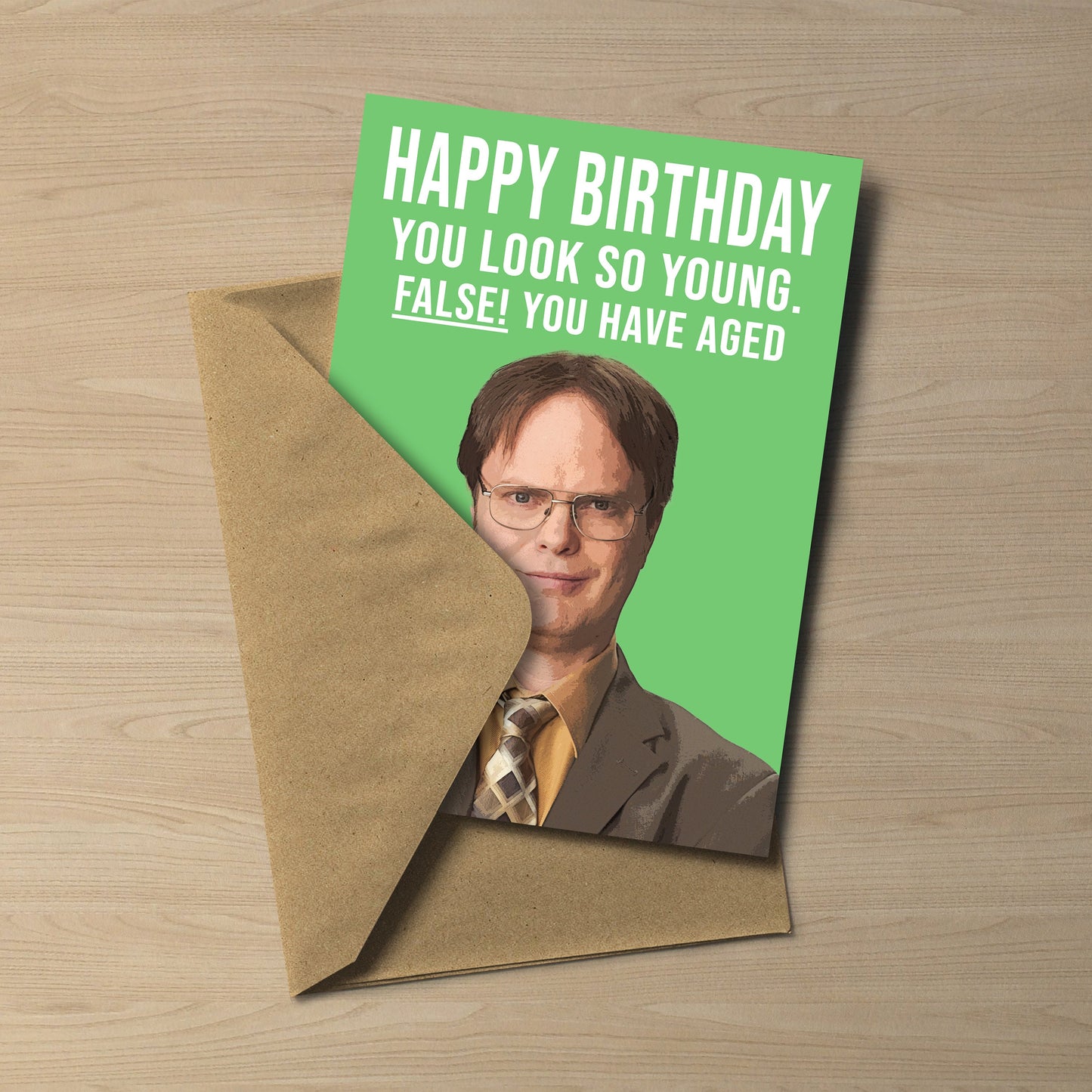 Dwight Schrute Birthday Card | False You have aged
