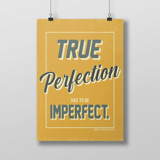 Oasis - Little by Little | True Perfection has to be Imperfect