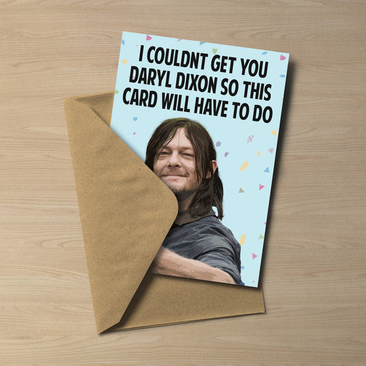 The Walking Dead - Daryl Dixon Card | I couldn't get you Daryl