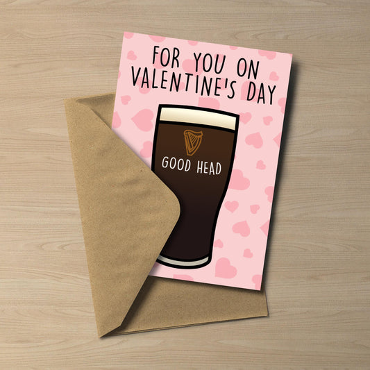 Guinness Valentine's Day Card "Good Head" Funny Rude 5x7 Greeting Card