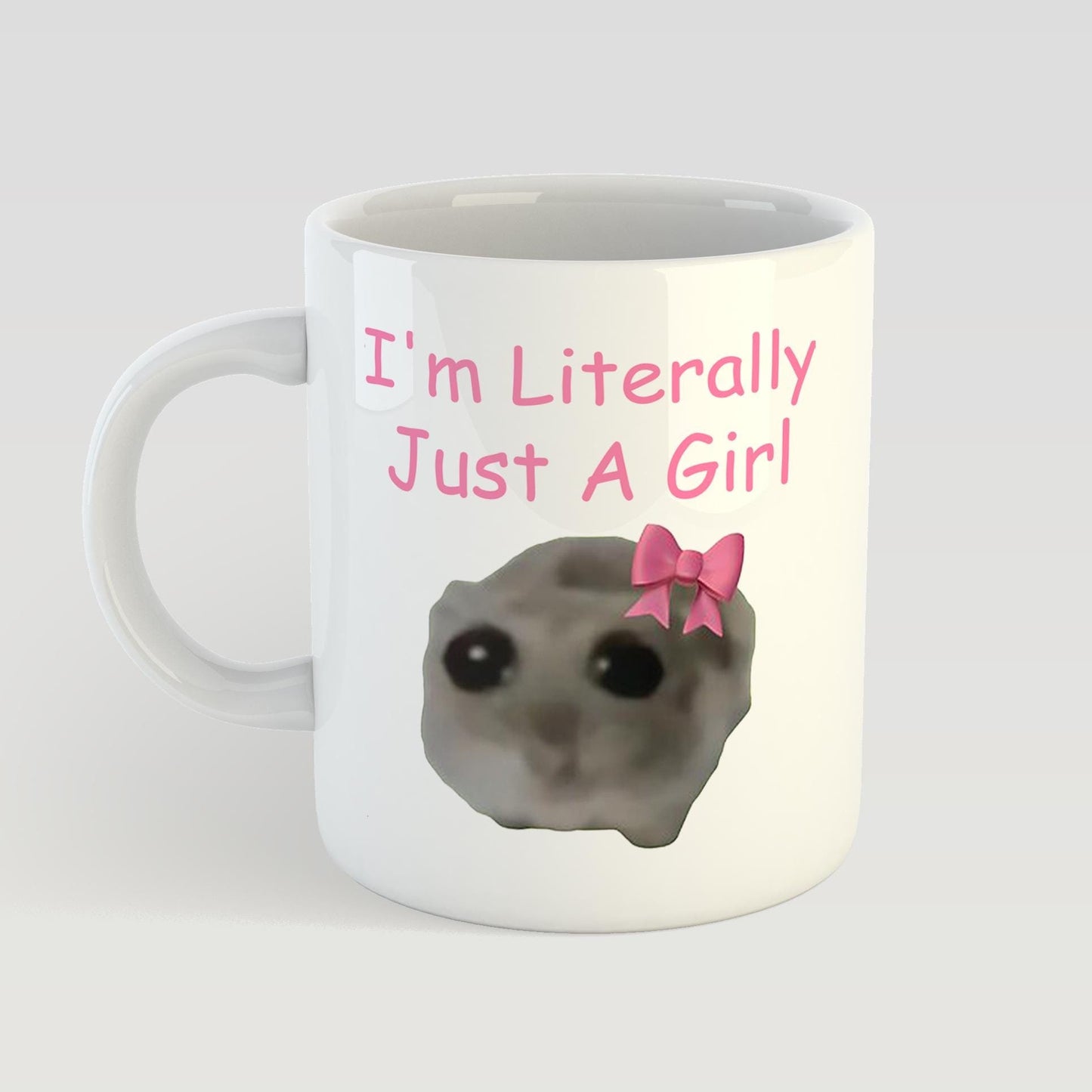 I'm Literally Just a Girl Ceramic Mug | 11oz Meme Gift