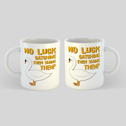Hot Fuzz mug - no luck catching them swans then?