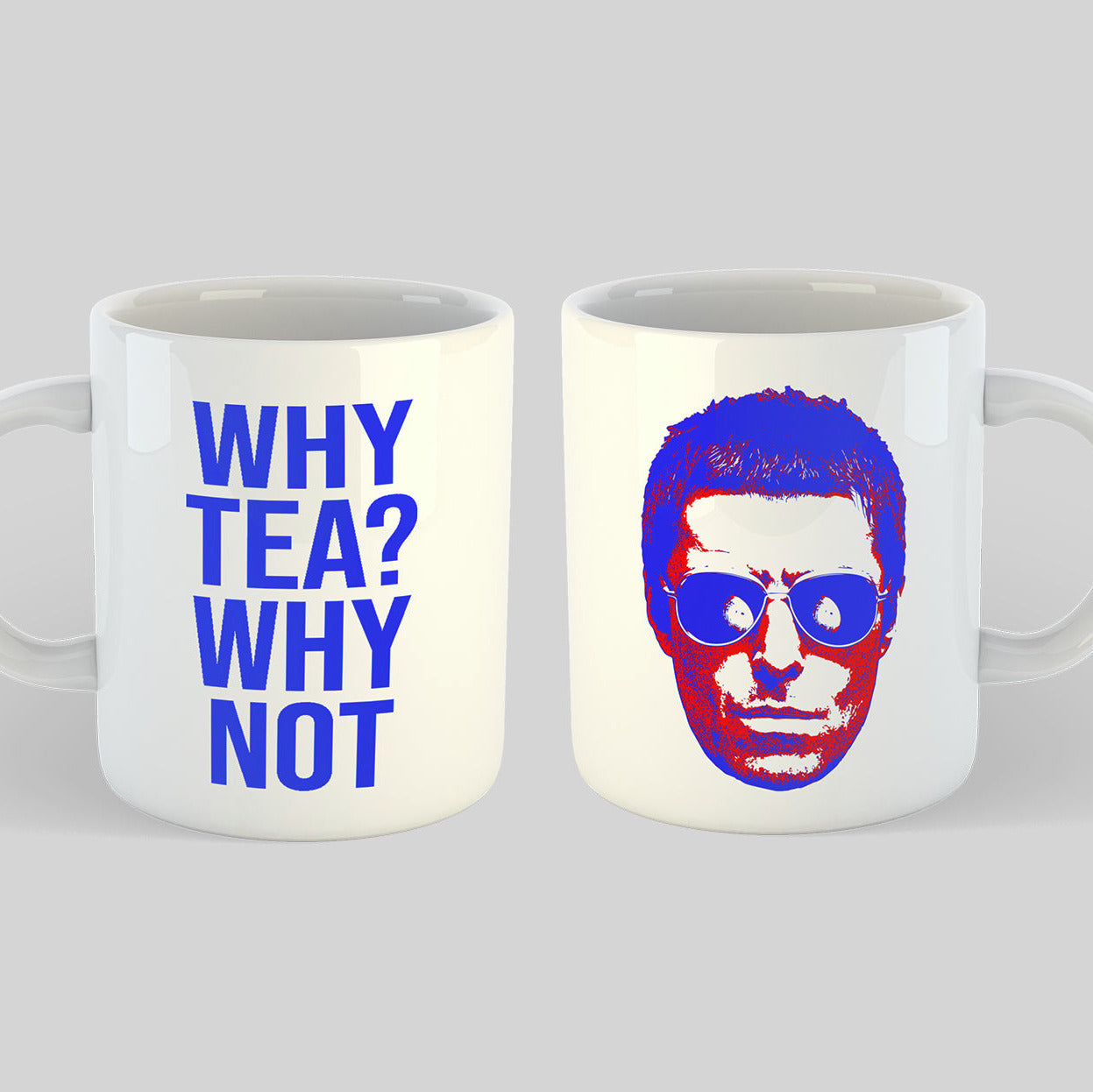 Liam Gallagher Mug Why Tea? Why Not