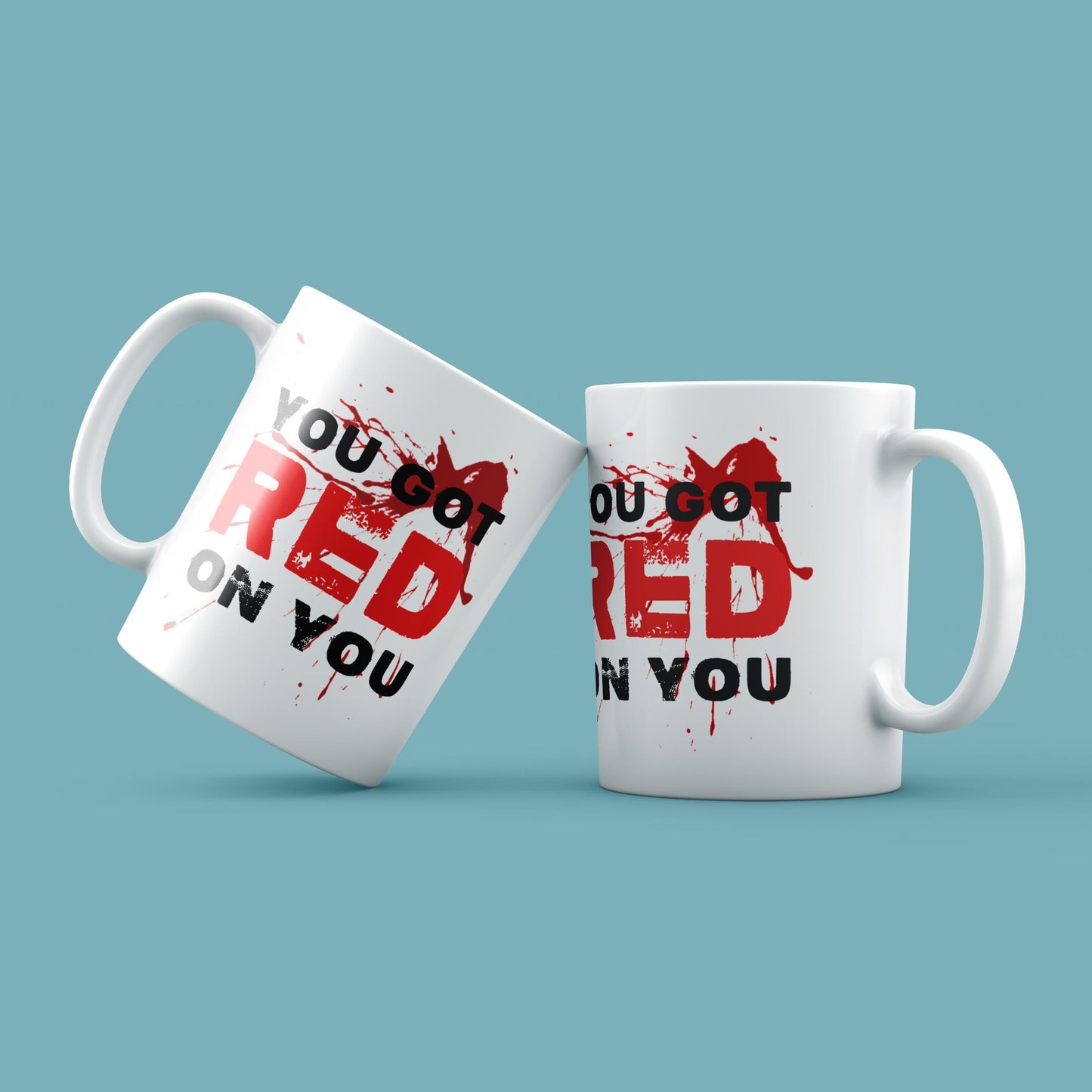 Shaun of the Dead mug - You got Red on You