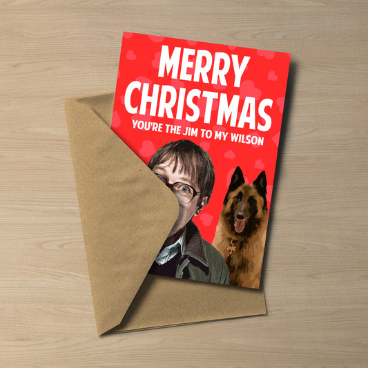 Friday Night Dinner - You're the Jim to My Wilson Christmas Card