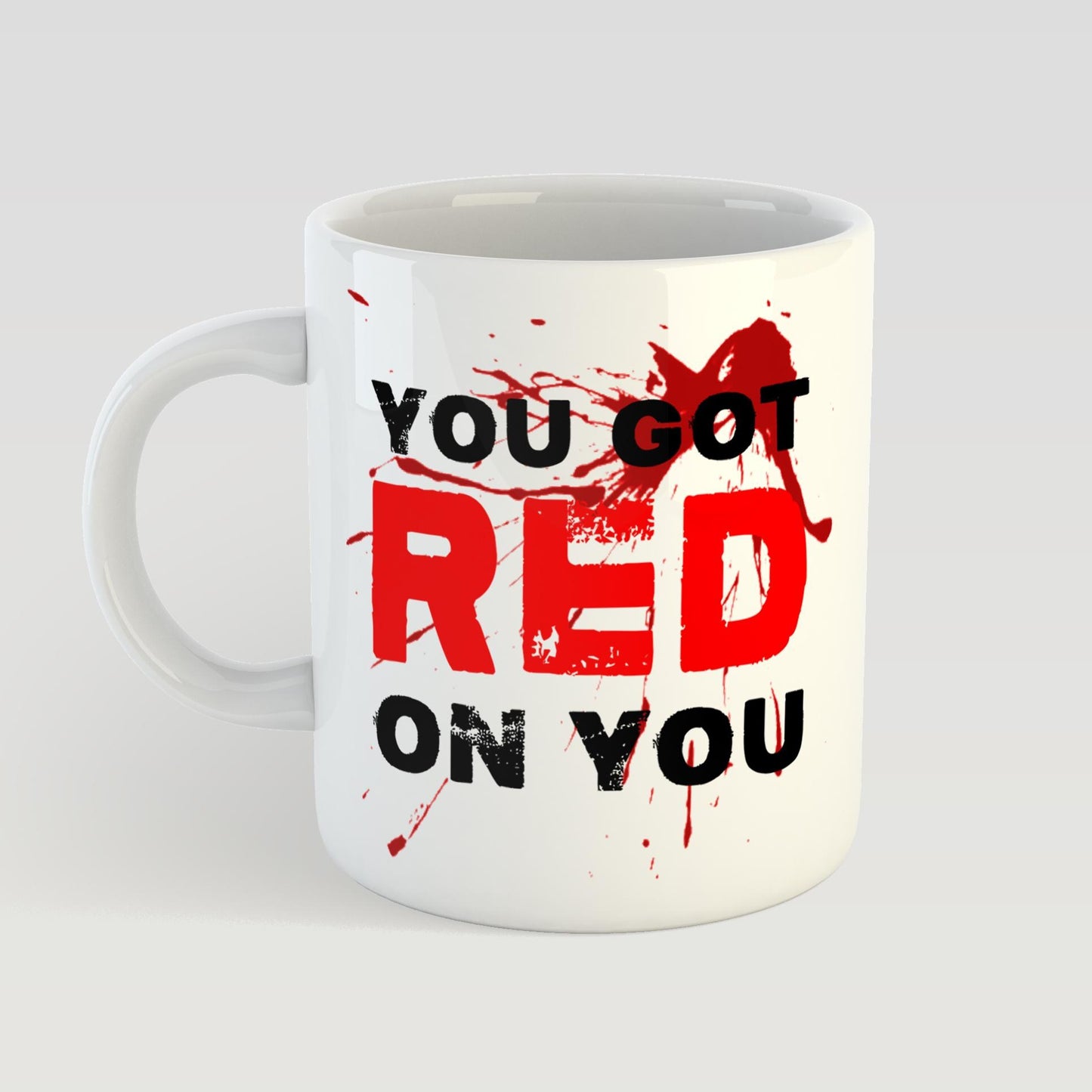 Shaun of the Dead mug - You got Red on You