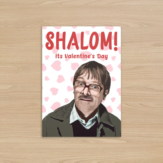 Friday Night Dinner Jim Shalom It's Valentines Day Card 5x7