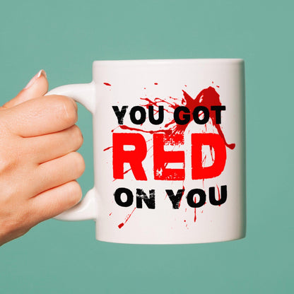 Shaun of the Dead mug - You got Red on You