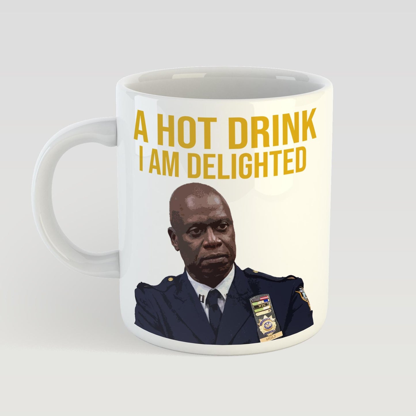 Brooklyn Nine-Nine Captain Holt I Am Delighted Ceramic Mug 11oz