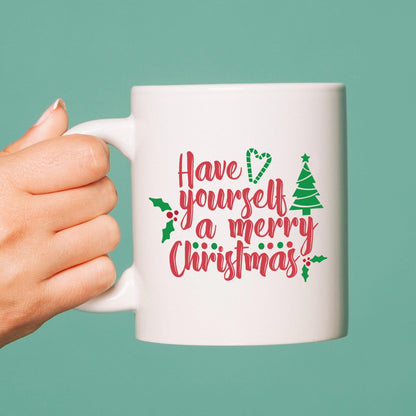 Have Yourself a Merry Christmas Mug 11oz