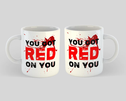 Shaun of the Dead mug - You got Red on You