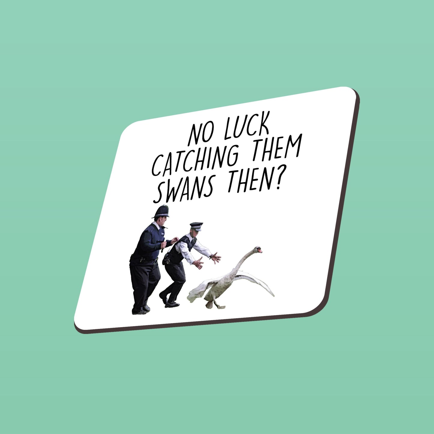 Hot Fuzz 'No Luck Catching Them Swans?' Ceramic Mug (11oz)