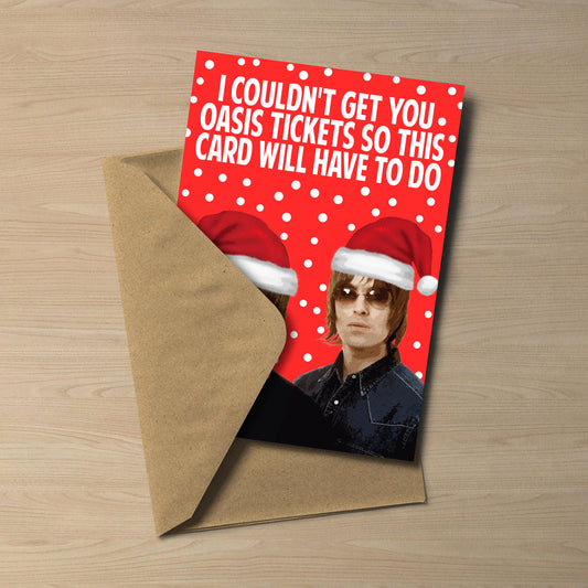 Liam and Noel Gallagher Oasis Christmas Card: I Could Not Get You Tickets