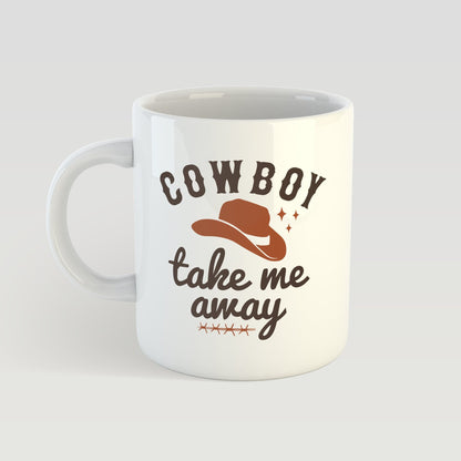 Cowboy Take Me Away Ceramic Coffee Mug: 11oz Western Style Graphic Mug