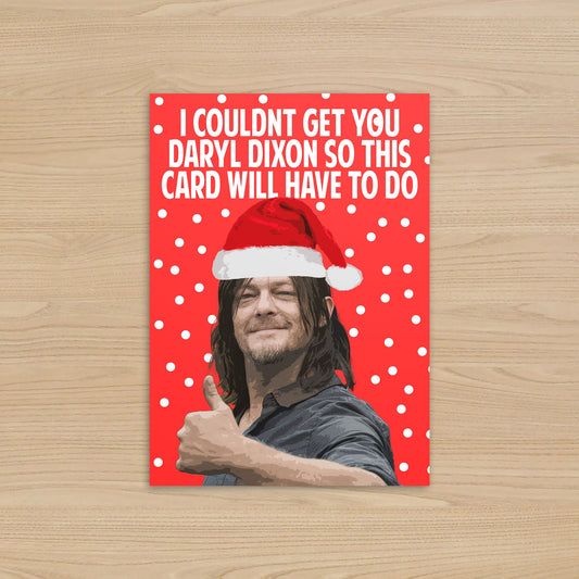 Daryl Dixon Christmas Card: I Couldn't Get Daryl Walking Dead Card