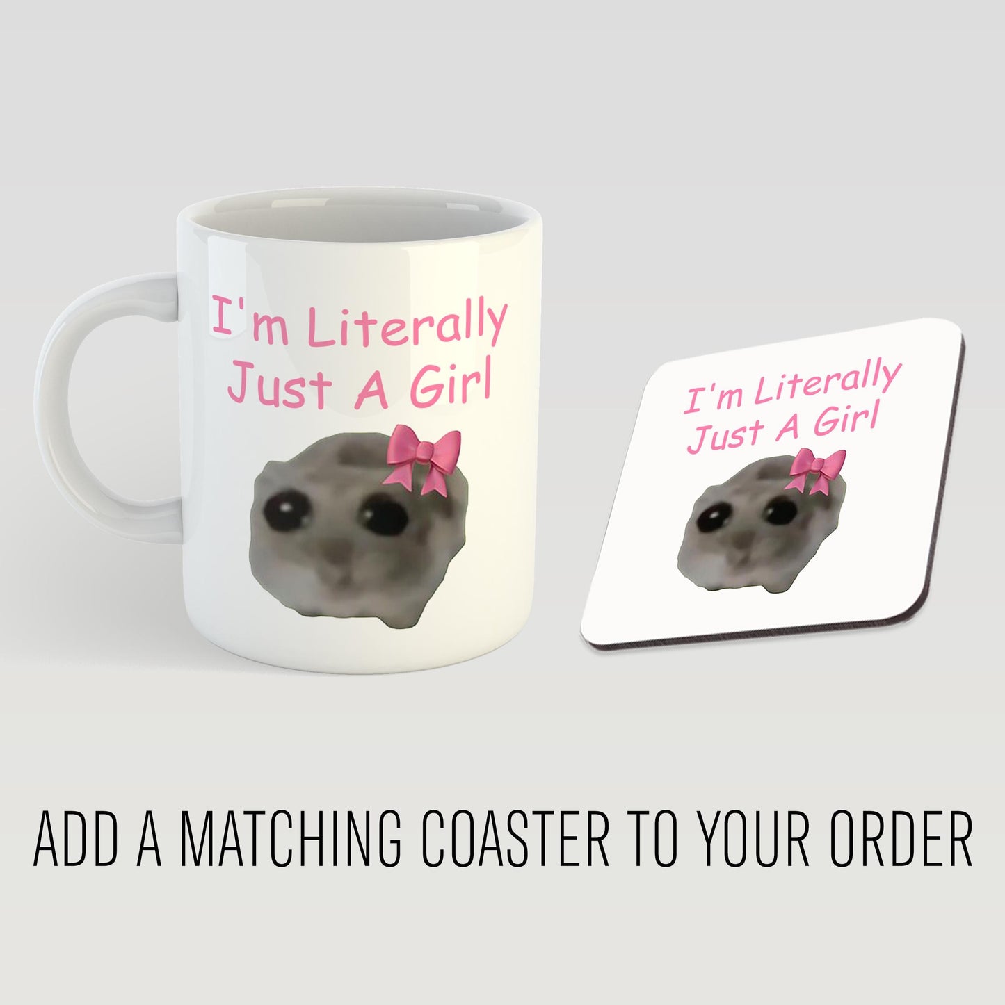 I'm Literally Just a Girl Ceramic Mug | 11oz Meme Gift