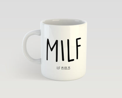 Personalised MILF Mug with Custom Date – Funny 11oz Ceramic Coffee Cup