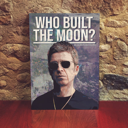 Noel Gallagher - Who Built the Moon poster