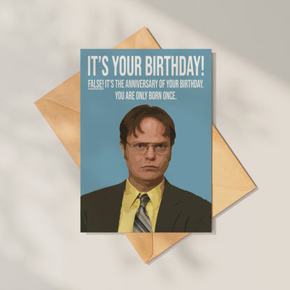 Dwight Schrute Birthday Card | The Office US | False You're Only Born Once