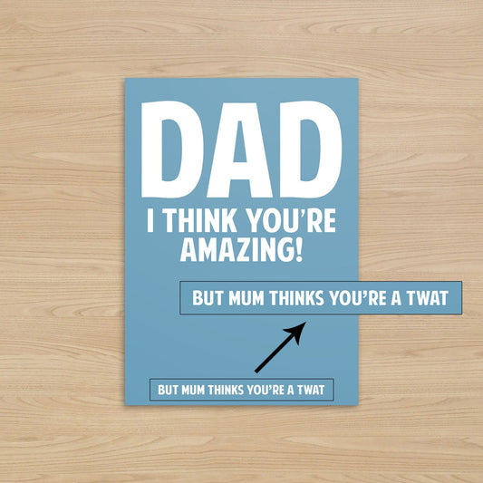 Birthday Card for DAD | Mum Thinks You're a Tw*T