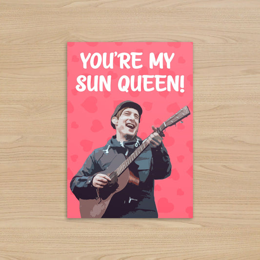 Gerry Cinnamon Card | You're my sun queen