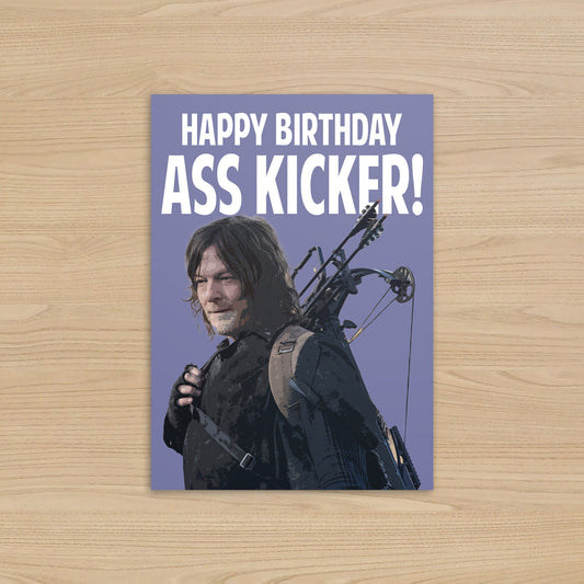 The Walking Dead - Daryl Dixon Card | Happy Birthday Ass Kicker!