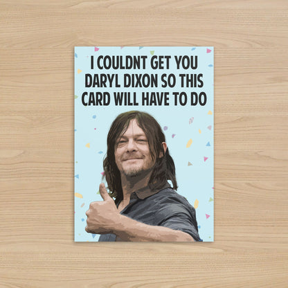 The Walking Dead - Daryl Dixon Card | I couldn't get you Daryl